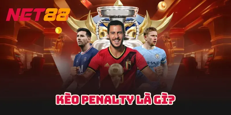 Kèo Penalty là gì?